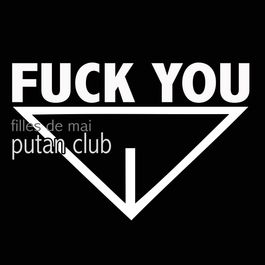 PUTAN CLUB - FUCK YOU